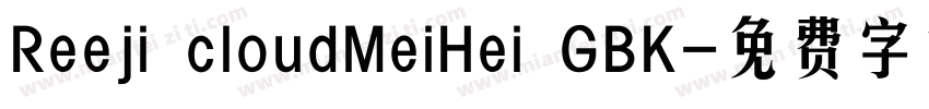 Reeji cloudMeiHei GBK字体转换